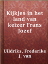 Cover image for Kijkjes in het land van keizer Frans Jozef